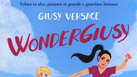 WonderGiusy : Versace, Giusy, Mauri, Sara: Amazon.it: Libri